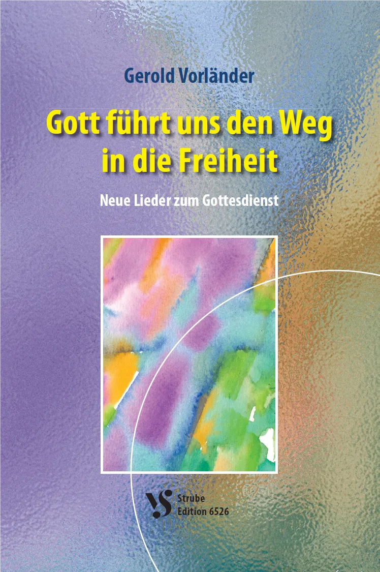 Gott führt uns den Weg in die Freiheit